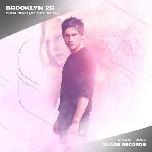 Chicka Bomb (Original Mix) - Brooklyn 2r;Dan Balan