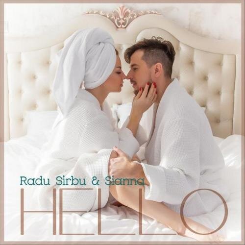 Hello - Radu Sirbu feat. Sianna