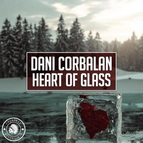 Heart Of Glass (Original Mix) - Dani Corbalan