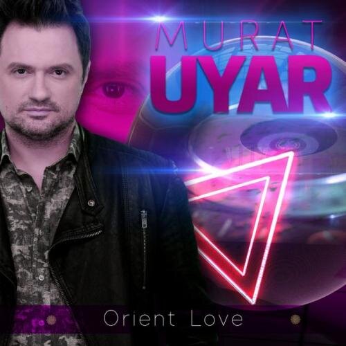 Orient Love (Original Mix) - Murat Uyar