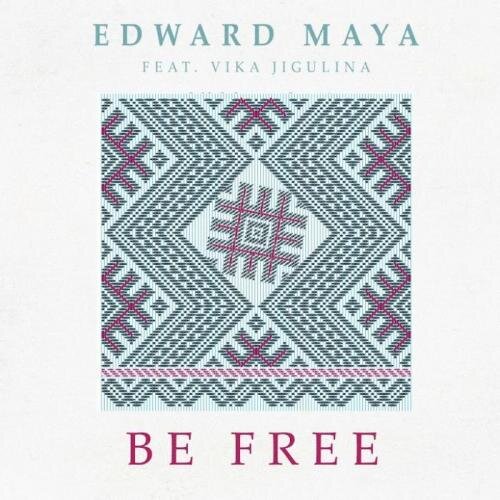 Be Free - Edward Maya & Vika Jigulina