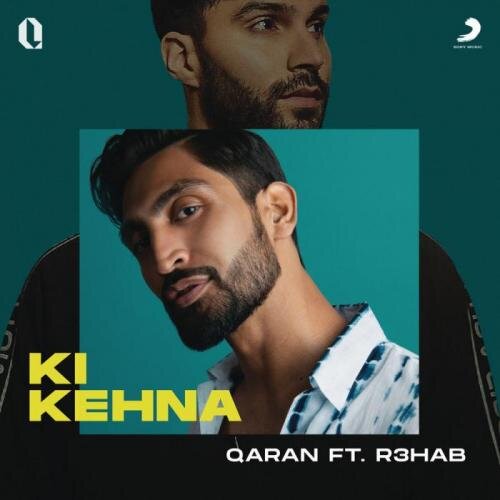 Ki Kehna - Qaran feat. R3hab