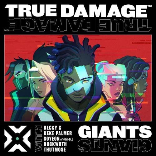 GIANTS (ft. Becky G, Keke Palmer, SOYEON, DUCKWRTH, Thutmose) _ Le - True Damage