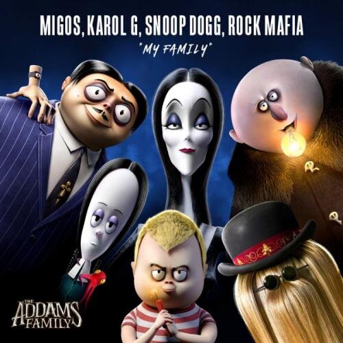 My Family (From The Addams Family) - Migos, KAROL G, Snoop Dogg & Rock Mafia