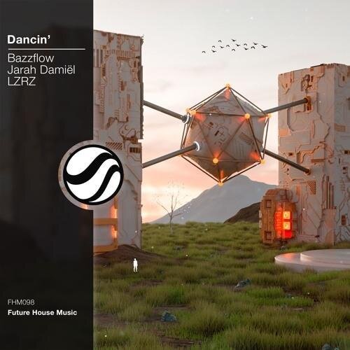 Dancin' (Extended Mix) - Bazzflow & Jarah Damiel feat. LZRZ