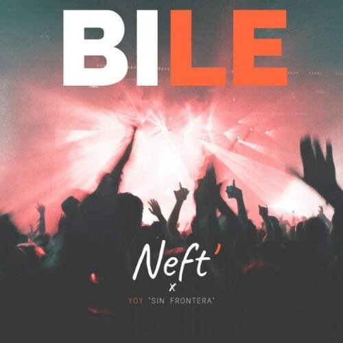 Bile - Гр Neft' & YOY SIN FRONTERA