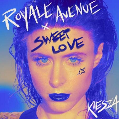 Sweet Love (Radio Edit) - Kiesza  &  Royale Avenue