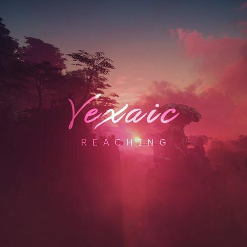 Reaching - Vexaic