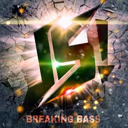 Breaking Bass - JustS!ck