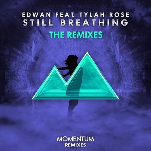 Still Breathing (L.M. Remix) - Edwan feat. Tylah Rose