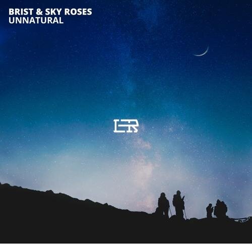 Unnatural - Brist & Sky Roses