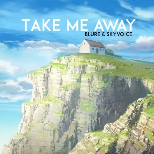 Take Me Away - Blure & Skyvoice