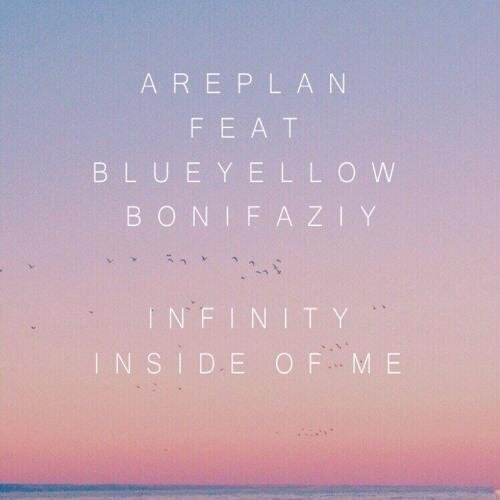 Infinity Inside Of Me - Areplan Blueyellow Bonifaziy