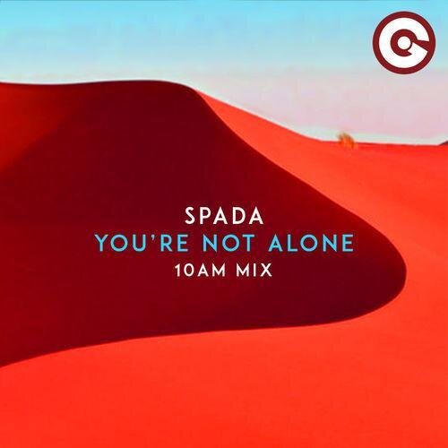 You're Not Alone (10am Mix) - Spada