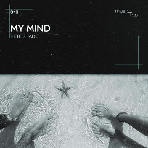 My Mind (Original Mix) - Pete Shade