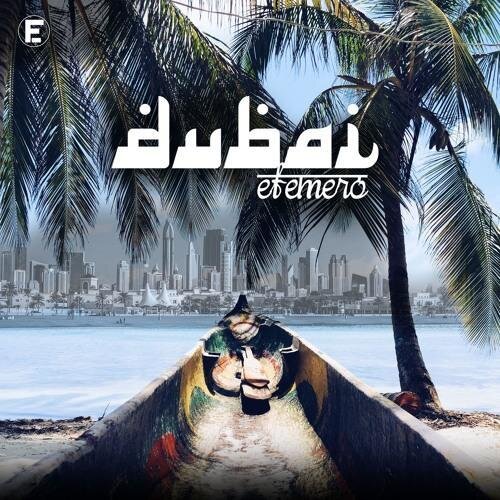 Dubai (Original Mix) - Efemero