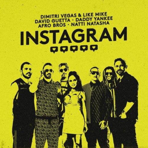 Instagram - Dimitri Vegas & Like Mike & David Guetta & Daddy Yankee feat. Afro Bros & Natti Nat