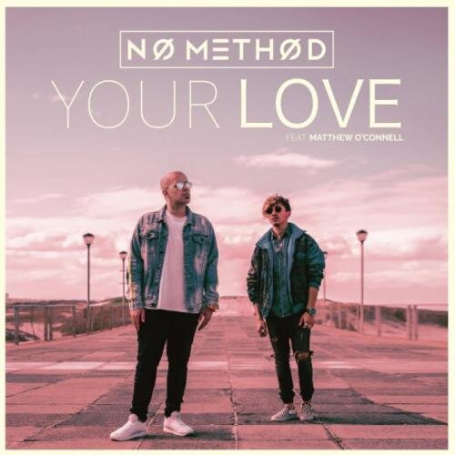 Your Love - No Method feat. Matthew O'connell