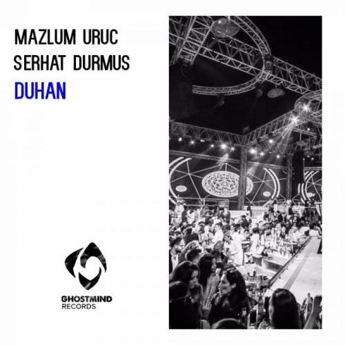 Duhan - Mazlum Uruc & Serhat Durmus