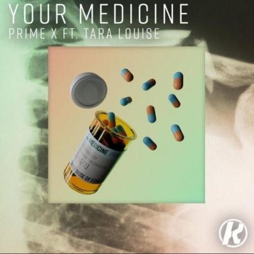 Your Medicine - Prime X & Tara Louise