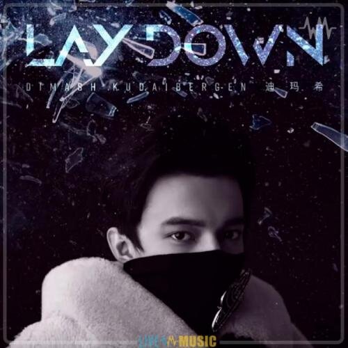 Lay Down - Димаш Кудайбергенов