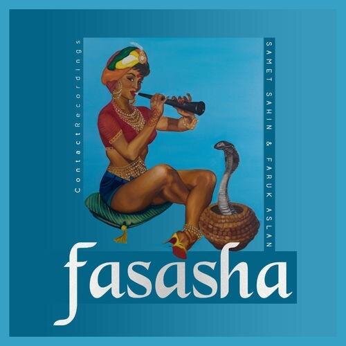 Fasasha - Faruk Aslan & Samet Åžahin