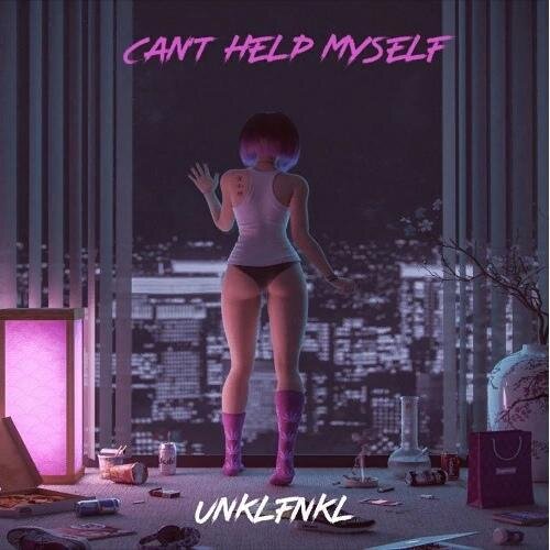 Can t Help Myself (Original Mix) - UNKLFNKL