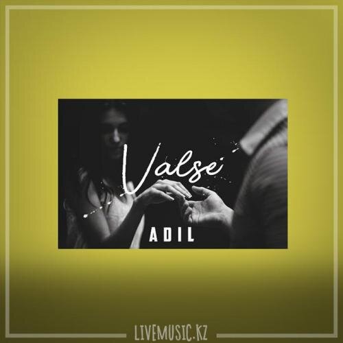 Valse (2019) - Adil