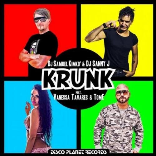 Krunk - DJ Samuel Kimko & DJ Sanny J feat. Vanessa Tavares & Tome