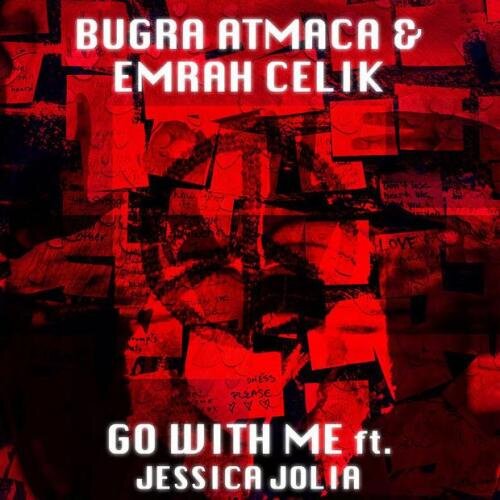 Go with Me - Bugra Atmaca & Emrah Celik & Jessica Jolia