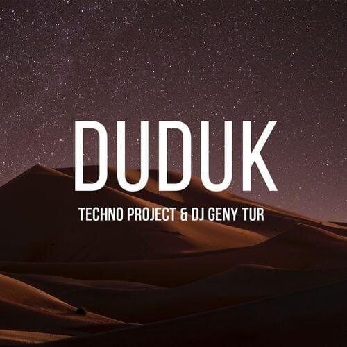 DUDUK - Techno Project & Geny Tur