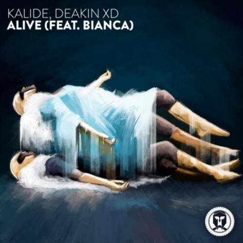 Alive - Kalide & Deakin XD feat. Bianca