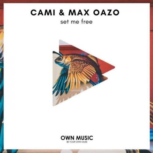 Set Me Free - Cami & Max Oazo