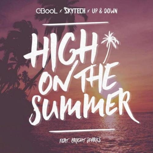 High On The Summer - C-BooL, Skytech, Up & Down