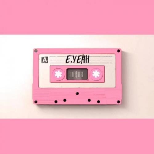 E.YEAH [M_V] (2018) - Ninety One