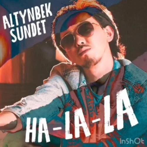 Ha-la-la (2018) - Altynbek Sundet