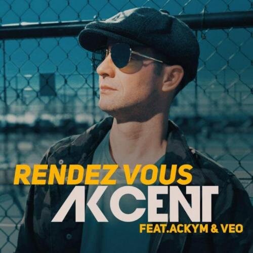 Rendez Vous - Akcent feat. Ackym & Veo