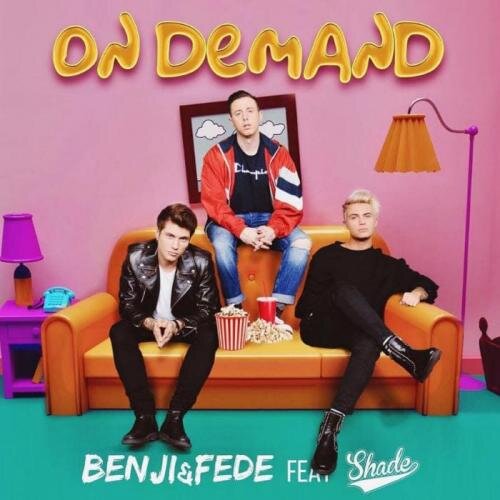 On Demand - Benji & Fede feat. Shade