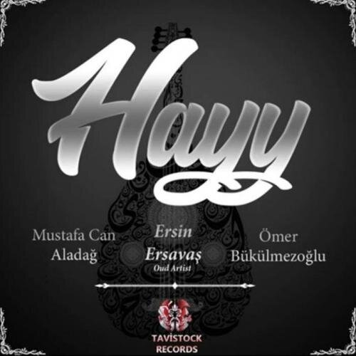 Hayy (Original Mix) - Mustafa Can Aladağ &Ersin Ersavaş & Ömer Bükülmezoğlu