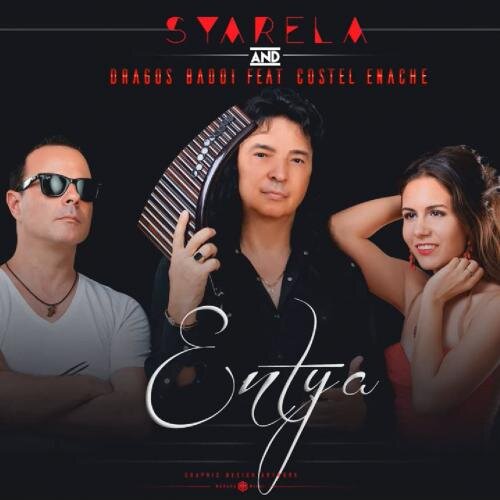 Entya - Syarela, Dragos Badoi & Costel Enache