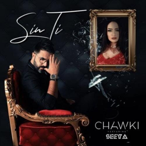 Sin Ti - Chawki feat. Seeya