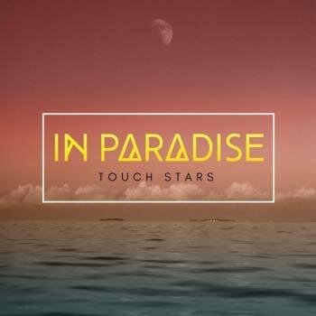 Touch Stars - In Paradise