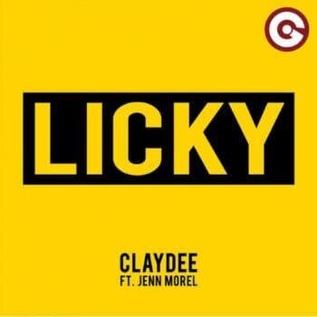 Licky - Claydee feat. Jenn Morel