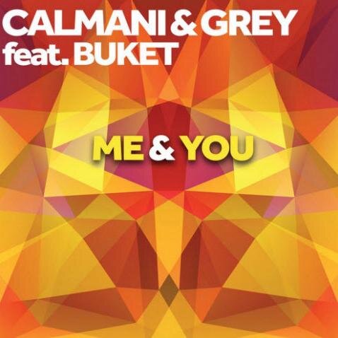 Me & You - Calmani & Grey feat. Buket