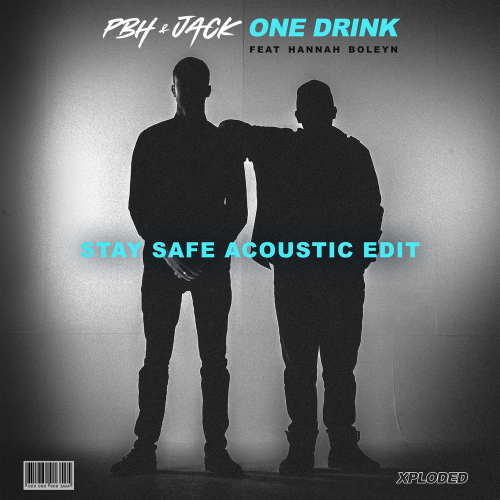 One Drink (Stay Safe Acoustic Edit) - PBH & Jack feat. Hannah Boleyn