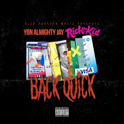 Back Quick - Rich The Kid feat. Ybn Almighty Jay