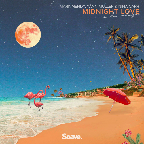 Midnight Love (À La Plage) - Mark Mendy & Yann Muller feat. Nina Carr