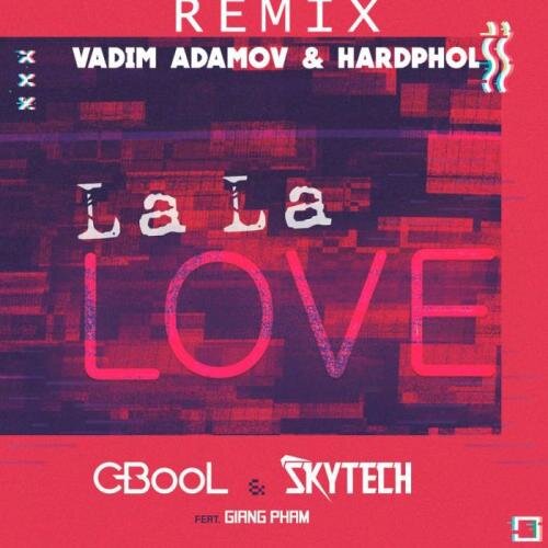 La La Love (Original Mix) - C-BooL & Skytech feat. Giang Pham