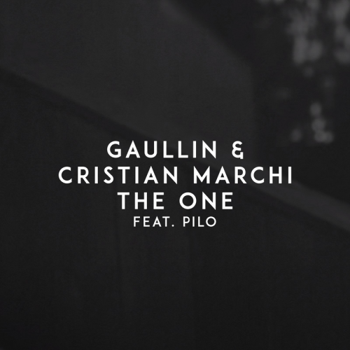 The One - Gaullin & Cristian Marchi feat. Pilo