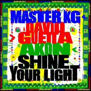 Shine Your Light - David Guetta, Master KG, Akon